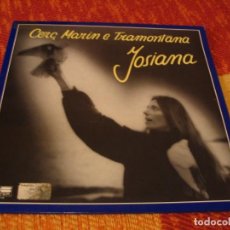 Discos de vinilo: JOSIANA LP CERÇ MARIN E TRAMONTANA BELTER ORIGINAL ESPAÑA 1981 LAMINADA + LETRAS GI. Lote 321965873