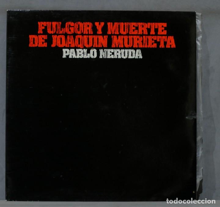 Discos de vinilo: LP. Fulgor y Muerte de Joaqu&iacute;n Murieta. Pablo Neruda - Foto 1