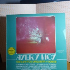 Discos de vinilo: LP DE AYER Y HOY DE TRINI SANTOS ORQUESTA Y COROS DE LOS AÑOS 70. Lote 322062168