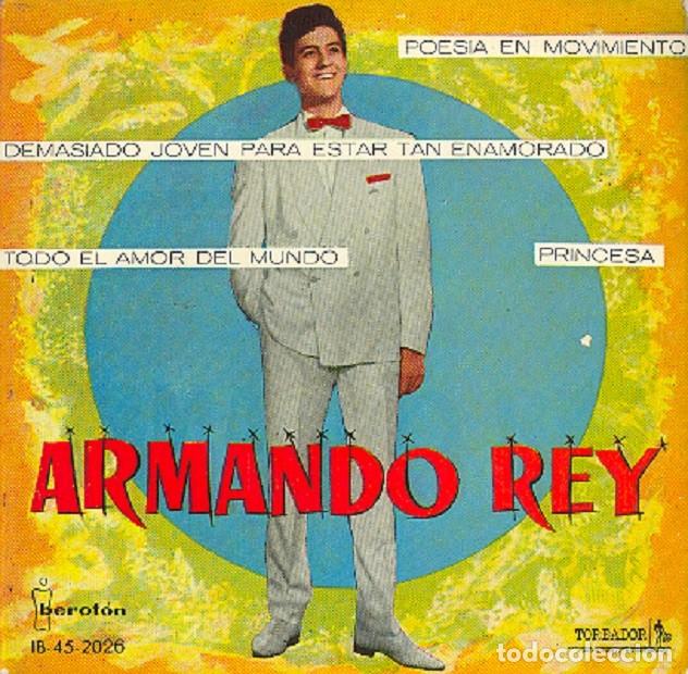 Disques de vinyle: Armando Rey - Poes&iacute;a en movimiento; Princesa; Todo el amor del mundo + 1 - IBEROFON 45-2026 - 1961