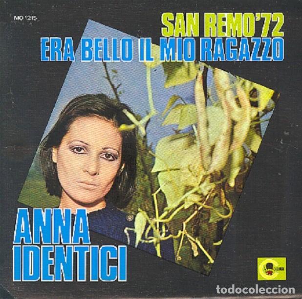 Dischi in vinile: Anna Identici - Era bello il mio ragazzo; E quando saro' ricca - CARNABY MO 1215 - 1972