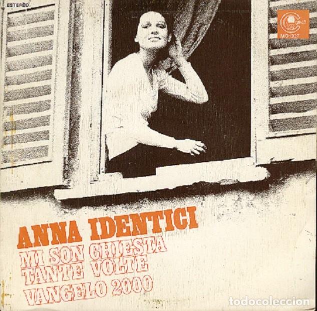 Dischi in vinile: Anna Identici - Mi son chiesta tante volte; Vangelo 2000 - CARNABY MO 1327 - 1973