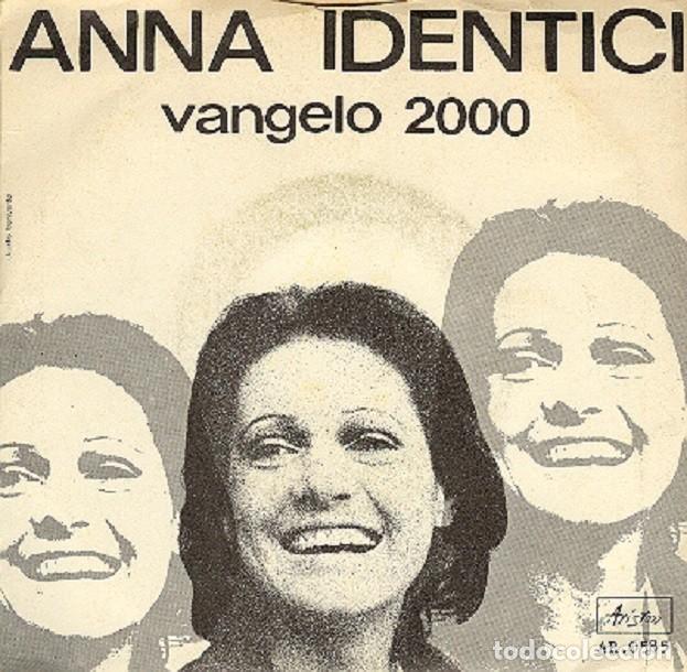 Dischi in vinile: Anna Identici - Mi son chiesta tante volte; Vangelo 2000 - ARISTON AR.0585 (Ed. Italiana) - 1973