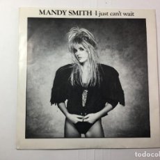 Discos de vinilo: SINGLE MANDY SMITH - I JUST CAN'T WAIT / YOU'RE NEVER ALONE. Lote 322190158