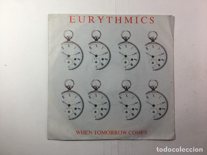 Discos de vinilo: single EURYTHMICS - WHEN TOMORROW COMES / THE WHOLE WORLD IS DANCING - Foto 1