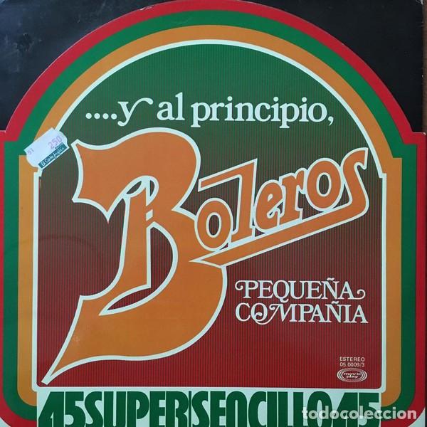 Discos de vinilo: Peque&ntilde;a Compa&ntilde;ia* &lrm;&ndash; ....Y Al Principio, Boleros - Foto 2