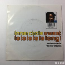 Discos de vinilo: SINGLE INNER CIRCLE - SWEAT (A LA LA LA LA LONG) / BAD BOYS