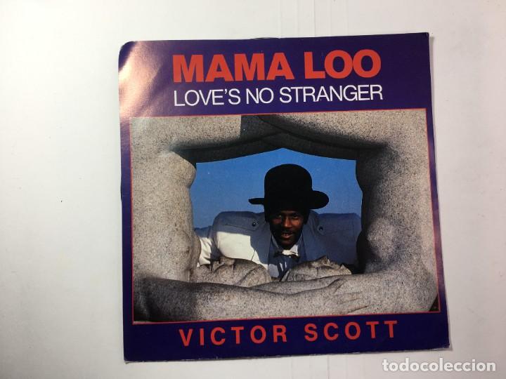 Discos de vinilo: single VICTOR SCOTT - MAMA LOO / LOVES NO STRANGER - Foto 1