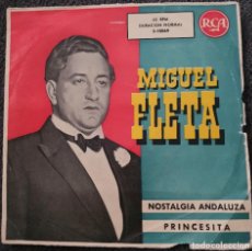 Discos de vinilo: MIGUEL FLETA - 7” SPAIN 1960 - RCA 3-10069 - NOSTALGIA ANDALUZA / PRINCESITA - RARO!
