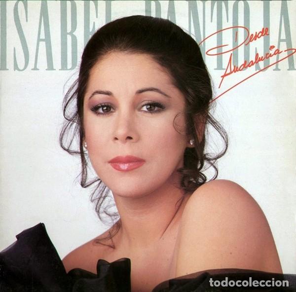 Discos de vinilo: Isabel Pantoja &lrm;&ndash; Desde Andalucia - Foto 1