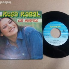 Discos de vinilo: TERESA RABAL / LOS RUIDITOS / SINGLE 7 PULGADAS. Lote 322428883