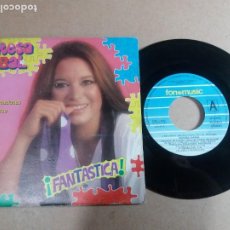 Discos de vinilo: TERESA RABAL / FANTASTICA / SINGLE 7 PULGADAS. Lote 322528813