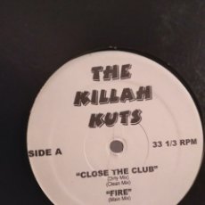 Discos de vinilo: THE KILLAH KUTS - CLOSE THE CLUB/FIRE/BADABOOM” US.00