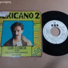 Discos de vinilo: LUIS COBOS / MEXICANO 2 / SINGLE 7 PULGADAS
