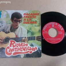Discos de vinilo: RICARDO CANTALAPIEDRA / BALADAS FRENTE A LA GUERRA / SINGLE 7 PULGADAS. Lote 322572178