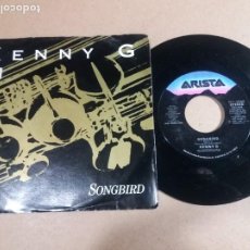 Discos de vinilo: KENNY G / SONGBIRD / SINGLE 7 PULGADAS. Lote 322998818
