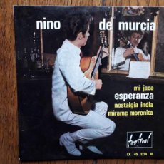Discos de vinilo: NIÑO DE MURCIA - MI JACA + ESPERANZA + NOSTALGIA INDIA + MIRAME MORENITA