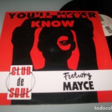 Discos de vinilo: CLUB DE SOUL - YOU´LL NEVER KNOW ( FEATURING MAYCE ) MAXISINGLE - QUALITY ..1990 - HIT MUNDIAL. Lote 323081833