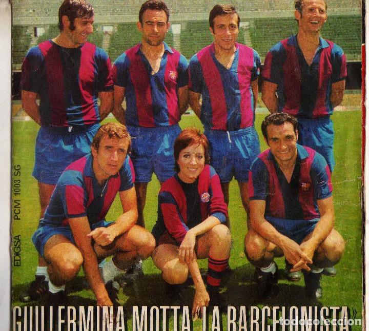 Discos de vinilo: SINGLE GUILLERMINA MOTTA LA BARCELONISTA, 1971 - Foto 1