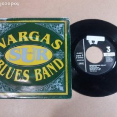 Discos de vinilo: VARGAS BLUES BAND / DEL SUR / SINGLE 7 PULGADAS. Lote 323943023