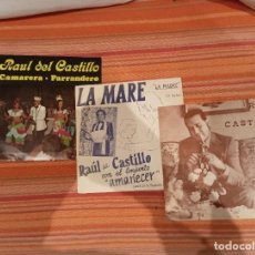 Discos de vinilo: SINGLE RAUL DEL CASTILLO PAK DE 3: CAMARERA - LA MARE - AMIGO. Lote 324095553