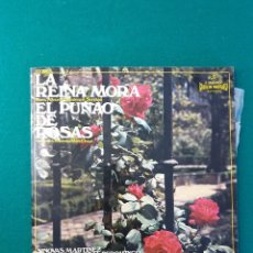 Discos de vinilo: LA REINA MORA / EL PUÑAO DE ROSAS. Lote 324173573