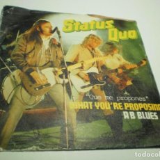 Discos de vinilo: SINGLE STATUS QUO. WHAT YOU'RE PROPOSING. A B BLUES. VÉRTIGO 1980 SPAIN (PROBADO, BUEN ESTADO, LEER)