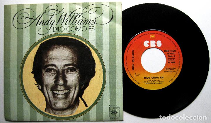Discos de vinilo: Andy Williams - Dilo Como Es (Tell It Like Is It) - Single CBS 1976 BPY - Foto 1