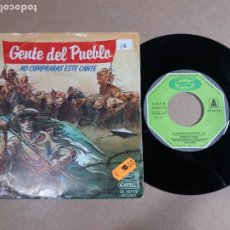 Discos de vinil: GENTE DEL PUEBLO / NO COMPRARAS ESTE CANTE / SINGLE 7 PULGADAS. Lote 324352518