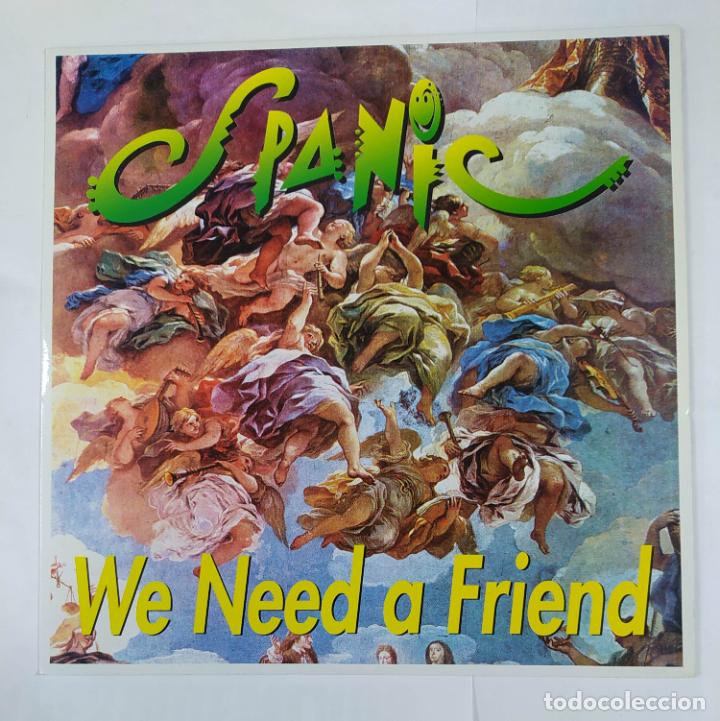 Discos de vinilo: SPANIC. WE NEED A FRIEND. MAXI-SINGLE. TDKDA2 - Foto 1