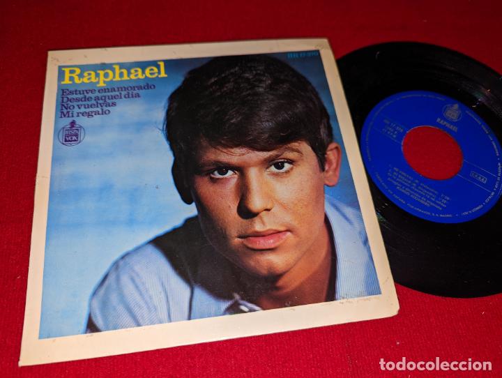 Discos de vinilo: RAPHAEL Estuve enamorado/Desde aquel dia/No vuelvas/Mi regalo 7'' EP 1966 Hispavox