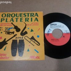 Discos de vinilo: ORQUESTRA PLATERIA / CAMARERA DE MI AMOR / SINGLE 7 PULGADAS