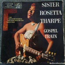 Discos de vinilo: SISTER ROSETTA THARPE - EP SPAIN 1959 MERCURY - GOSPEL TRAIN !. Lote 325358873