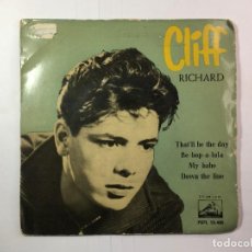 Discos de vinilo: CLIFF RICHARD - THAT'LL BE THE DAY - BE-BO-A-LULA / MY BABE -DOWN THE LINE. Lote 325371513