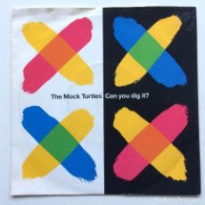Discos de vinilo: THE MOCK TURTLES – CAN YOU DIG IT? / LOSE YOURSELF , UK 1991 SIREN