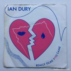 Discos de vinilo: IAN DURY ‎– REALLY GLAD YOU CAME / INSPIRATION , UK 1983 POLYDOR