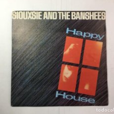 Discos de vinilo: SIOUXSIE AND THE BANSHED - HAPPY HOUSE / DROP DEAD - CELEBRATION. Lote 325829198