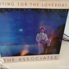 Discos de vinilo: THE ASSOCIATES-WAITING FOR THE LOVEBOAT MAXI SINGLE 1984 SPAIN. Lote 326211270