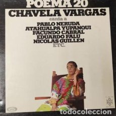 Discos de vinilo: CHAVELA VARGAS - POEMA 20 - LP DE VINILO EDICION ESPAÑOLA - PORTAD ABIERTA. Lote 326263328