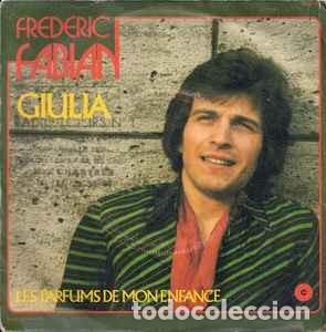 Dischi in vinile: Fr&eacute;d&eacute;ric Fabian &lrm;&ndash; Giulia Label: Carissima &lrm;&ndash; 2097 917 Format: Vinyl, 7&rdquo;, 45 RPM, Single Country: Fr