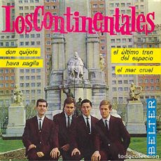 Disques de vinyle: LOS CONTINENTALES - DON QUIJOTE; HAVA NAGILA; EL ÚLTIMO TREN DEL ESPACIO + 1 - BELTER 51.357 - 1964. Lote 326306368