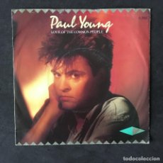 Discos de vinilo: VINILO SINGLE - PAUL YOUNG - LOVE OF THE COMMON PEOPLE - CBS A3585 1983. Lote 326311413