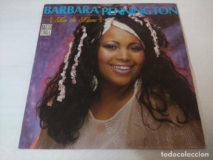 Discos de vinilo: BARBARA PENNINGTON/FAN THE FLAME/VINILO MAXI. - Foto 1