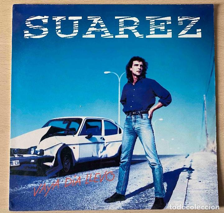 Discos de vinilo: Su&aacute;rez -Vaya D&iacute;a Llevo- - Foto 1