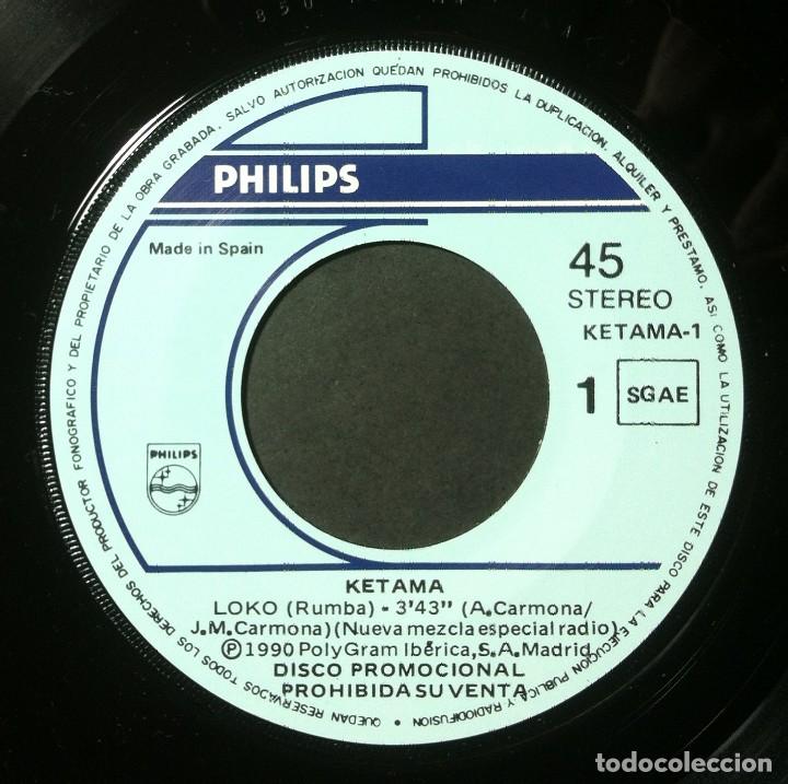 Discos de vinilo: KETAMA - Loko - SINGLE PROMO 1990 - PHILIPS - Foto 3