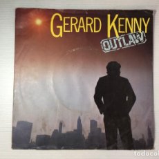 Discos de vinilo: GERARD KENNY - OUTLAW / SUMMERTIME SUNSHINE - RCA 1981 UK