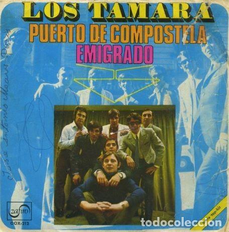 Discos de vinilo: SINGLE, LOS TAMARA. PUERTO DE COMPOSTELA, EMIGRADO. SG-820 - Foto 1