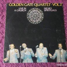 Discos de vinilo: GOLDEN GATE QUARTET VOL.2 LIVE IN A CHURCH. NEGRO SPIRITUALS, VINYL, LP 1982 SPAIN 01L0408. Lote 326725143