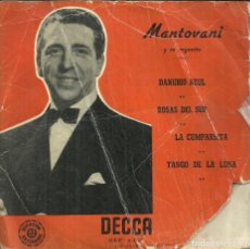 Discos de vinilo: MANTOVANI Y SU ORQUESTA - DANUBIO AZUL / ROSAS DEL SUR / LA CUMPARSITA / TANGO DE LA LUNA. Lote 326731073
