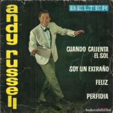 Discos de vinilo: ANDY RUSSEL - CUANDO CALIENTA EL SOL / SOY UN EXTRAÑO / FELIZ PERFIDIA - BELTER - 1962. Lote 326731868